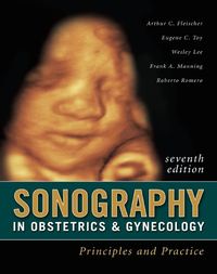 Sonography in Obstetrics & Gynecology: Principles and Practice, Seventh Edition (English Edition)