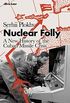 Nuclear Folly: A New History of the Cuban Missile Crisis (English Edition)