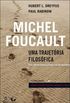Michel Foucault - Uma Trajetria Filosfica