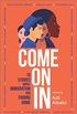 Come On In: 15 Stories about Immigration and Finding Home (English Edition)
