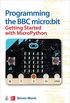 Programming the BBC micro:bit: Getting Started with MicroPython (English Edition)