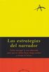 Las estrategias del narrador (Guas del escritor) (Spanish Edition)
