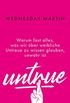 Untrue: Warum fast alles, was wir ber weibliche Untreue zu wissen glauben, unwahr ist (German Edition)