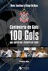 Centenrio de gols - 100 gols que marcaram a histria do Timo