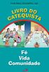 Livro do Catequista: F, Vida, Comunidade
