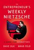 The Entrepreneurs Weekly Nietzsche: A Book for Disruptors (English Edition)