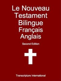 Le Nouveau Testament Bilingue Franais - Anglais