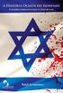 A Histria Oculta do Sionismo