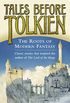 Tales Before Tolkien: The Roots of Modern Fantasy (English Edition)