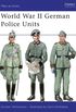 World War II German Police Units (Men-at-Arms Book 434) (English Edition)