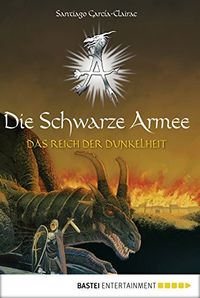 Die schwarze Armee - Das Reich der Dunkelheit (German Edition)