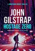 Hostage Zero (Jonathan Grave Thrillers Book 2) (English Edition)
