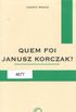 Quem foi Janusz Korczak?