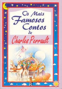 Os Mais Famosos Contos de Charles Perrault