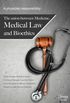 A physician responsibility: The union between medicine, medical law and bioethics
