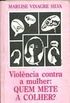 Violencia Contra A Mulher: Quem Mete A Colher? (Portuguese Edition)
