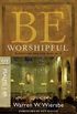 Be Worshipful - Psalms 1-89