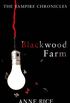 Blackwood Farm: The Vampire Chronicles 9 (Paranormal Romance)
