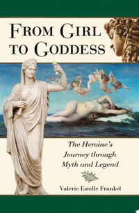 From Girl to Goddess: The Heroine