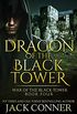Dragon of the Black Tower (War of the Black Tower Book 4) (English Edition)