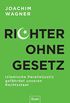 Richter ohne Gesetz: Islamische Paralleljustiz gefhrdet unseren Rechtsstaat (German Edition)