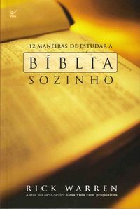 12 maneiras de estudar a Bblia sozinho