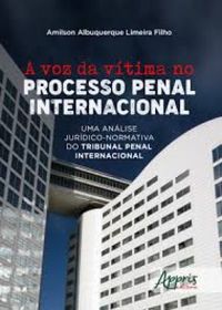 A Voz da Vtima no Processo Penal Internacional