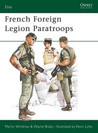 French Foreign Legion Paratroops (Elite Book 6) (English Edition)