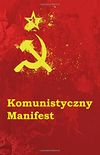 Komunistyczny Manifest: The Communist Manifesto (Polish Edition)