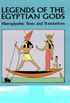 Legends of the Egyptian Gods: Hieroglyphic Texts and Translations (English Edition)