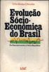 Evoluo Scio-Econmica do Brasil