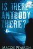 Is There Anybody There? (Wired Up) (English Edition)
