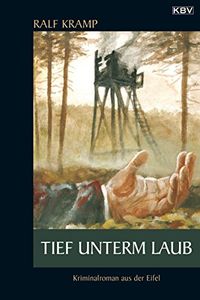 Tief unterm Laub: Kriminalroman aus der Eifel (KBV-Krimi) (German Edition)