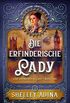 Die erfinderische Lady: Ein Steampunk - Abenteuerroman (EINE ERFINDERISCHE LADY 1) (German Edition)