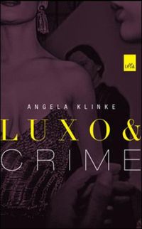 Luxo & Crime