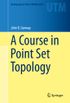 A Course in Point Set Topology (Undergraduate Texts in Mathematics) (English Edition)
