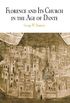 Florence and Its Church in the Age of Dante (The Middle Ages Series) (English Edition)