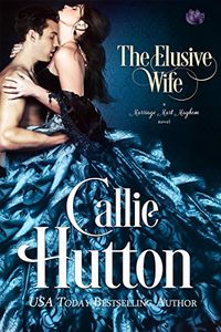 The Elusive Wife (Marriage Mart Mayhem Series Book 1) (English Edition)
