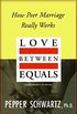 Love Between Equals: How Peer Marriage Really Works