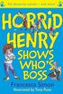 Horrid Henry Shows Who
