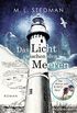 Das Licht zwischen den Meeren: The Light Between Oceans - Roman (German Edition)