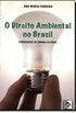 Direito Ambiental No Brasil, O - Viabilizacao Da Energia Eletrica