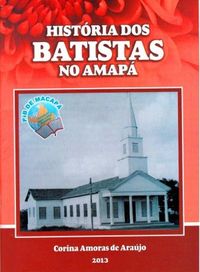 Histria dos Batistas no Amap