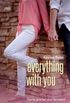 Everything With You