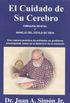 El Cuidado de Su Cerebro: Gimnasia Mental y Manejo Del Estilo De Vida (Spanish Edition)