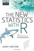 The New Statistics with R: An Introduction for Biologists
