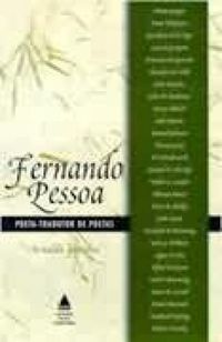 Fernando Pessoa: Poeta-Tradutor de Poetas
