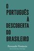 O portugus  descoberta do brasileiro