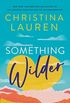 Something Wilder (English Edition)