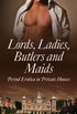 Lords, Ladies, Butlers and Maids: Period Erotica in Private Houses (English Edition)